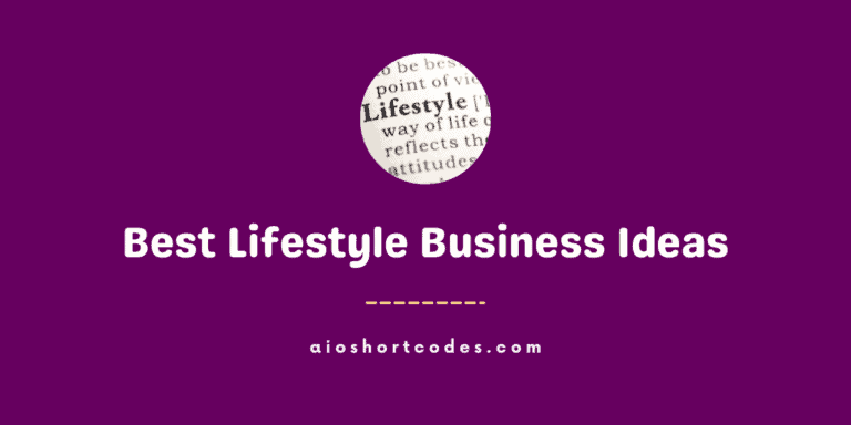 14 Best Lifestyle Business Ideas (With Real Examples) To Start in 2024