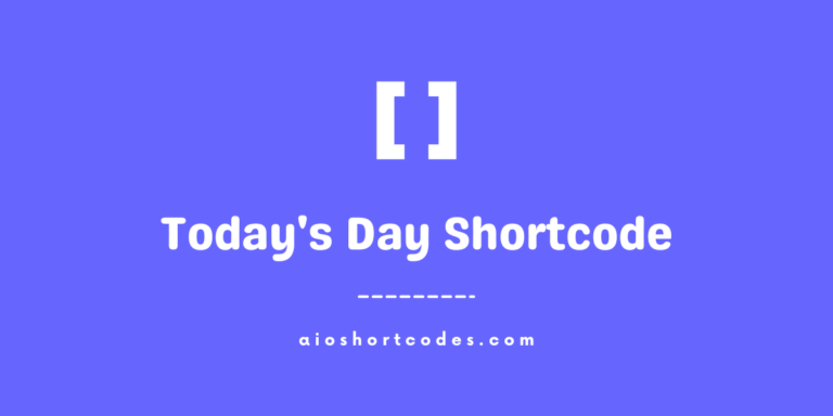 Today’s Day Shortcode